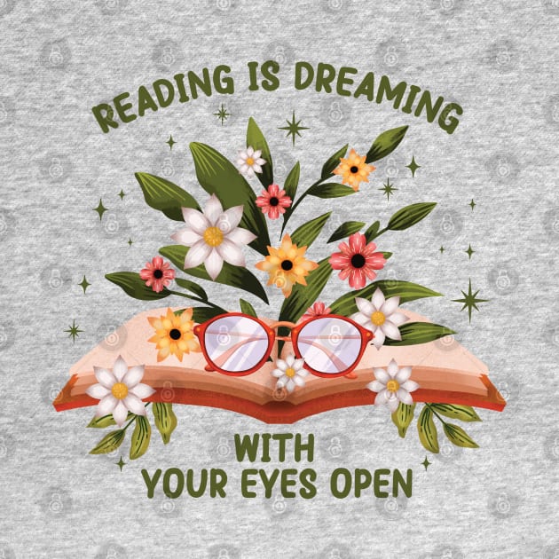 Reading Is Dreaming With Your Eyes Open - Librarian Book Lover by Be Cute 